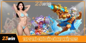 top-5-tro-choi-ban-ca-hay-nhat